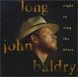 Long John Baldry : Right to Sing the Blues